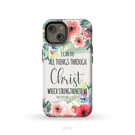I can do all things through Christ Philippians 4:13 KJV phone case Christian phone cases iPhone 14 / Tough Case