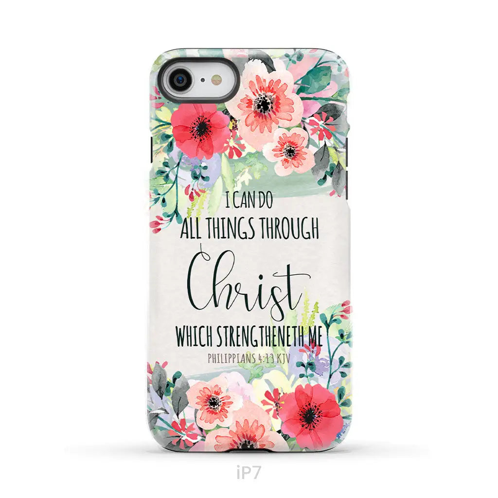 I can do all things through Christ Philippians 4:13 KJV phone case Christian phone cases iPhone 7 / Tough Case