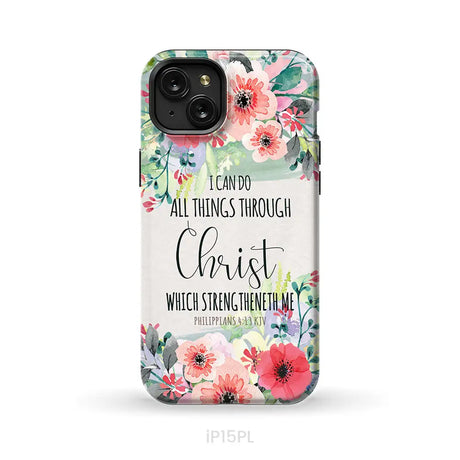 I can do all things through Christ Philippians 4:13 KJV phone case Christian phone cases iPhone 15 Plus / Tough Case