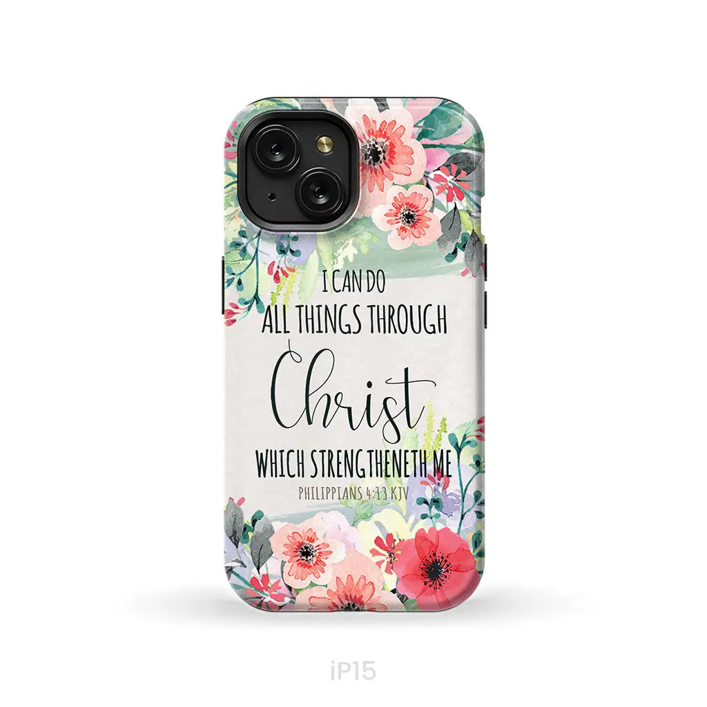 I can do all things through Christ Philippians 4:13 KJV phone case Christian phone cases iPhone 15 / Tough Case