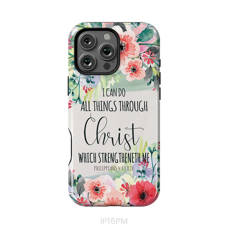 I can do all things through Christ Philippians 4:13 KJV phone case Christian phone cases iPhone 16 Pro Max / Tough Case
