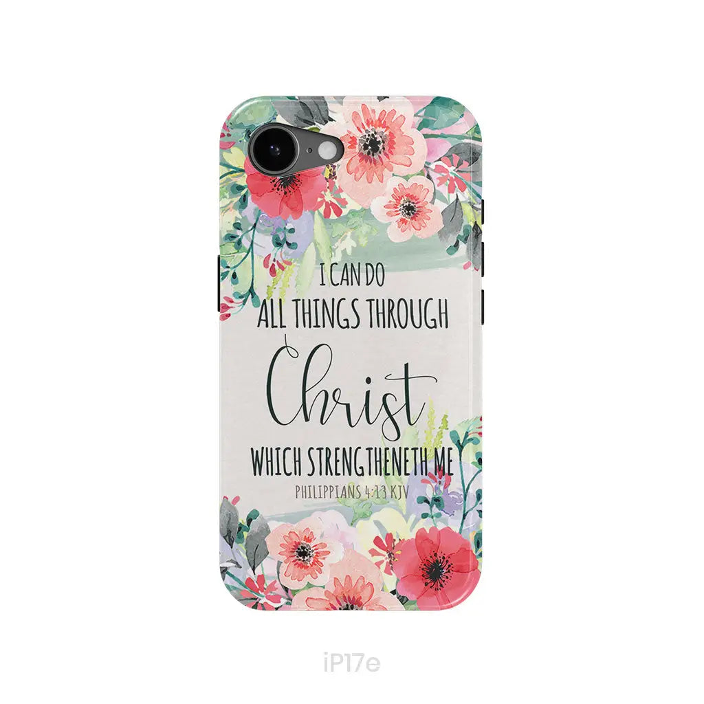I can do all things through Christ Philippians 4:13 KJV phone case Christian phone cases iPhone 17e / Tough Case