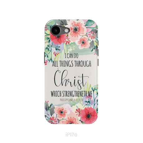 I can do all things through Christ Philippians 4:13 KJV phone case Christian phone cases iPhone 17e / Tough Case