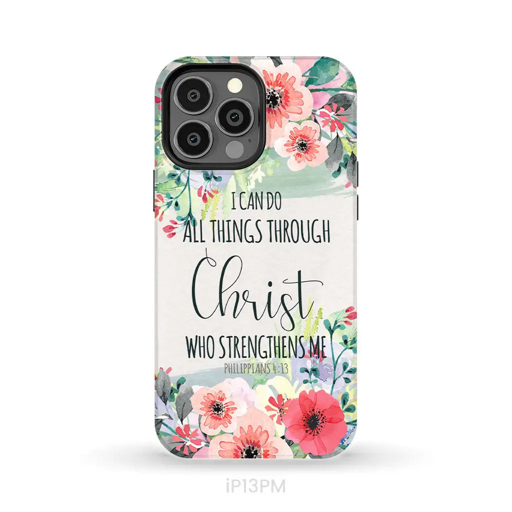 I can do all things through Christ Philippians 4:13 phone case iPhone 13 Pro Max / Tough Case