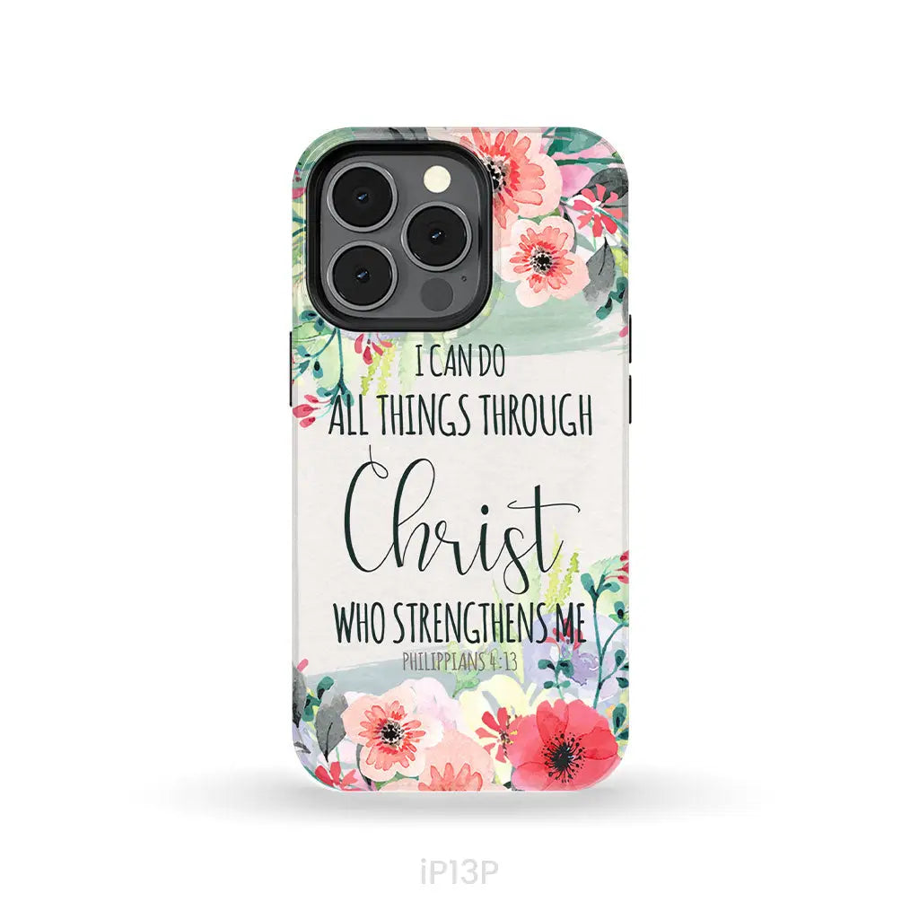 I can do all things through Christ Philippians 4:13 phone case iPhone 13 Pro / Tough Case