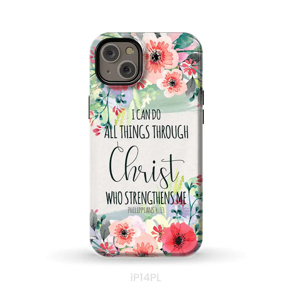 I can do all things through Christ Philippians 4:13 phone case iPhone 14 Plus / Tough Case