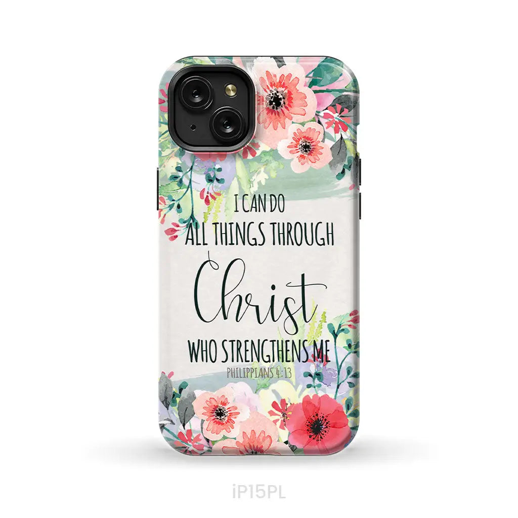 I can do all things through Christ Philippians 4:13 phone case iPhone 15 Plus / Tough Case