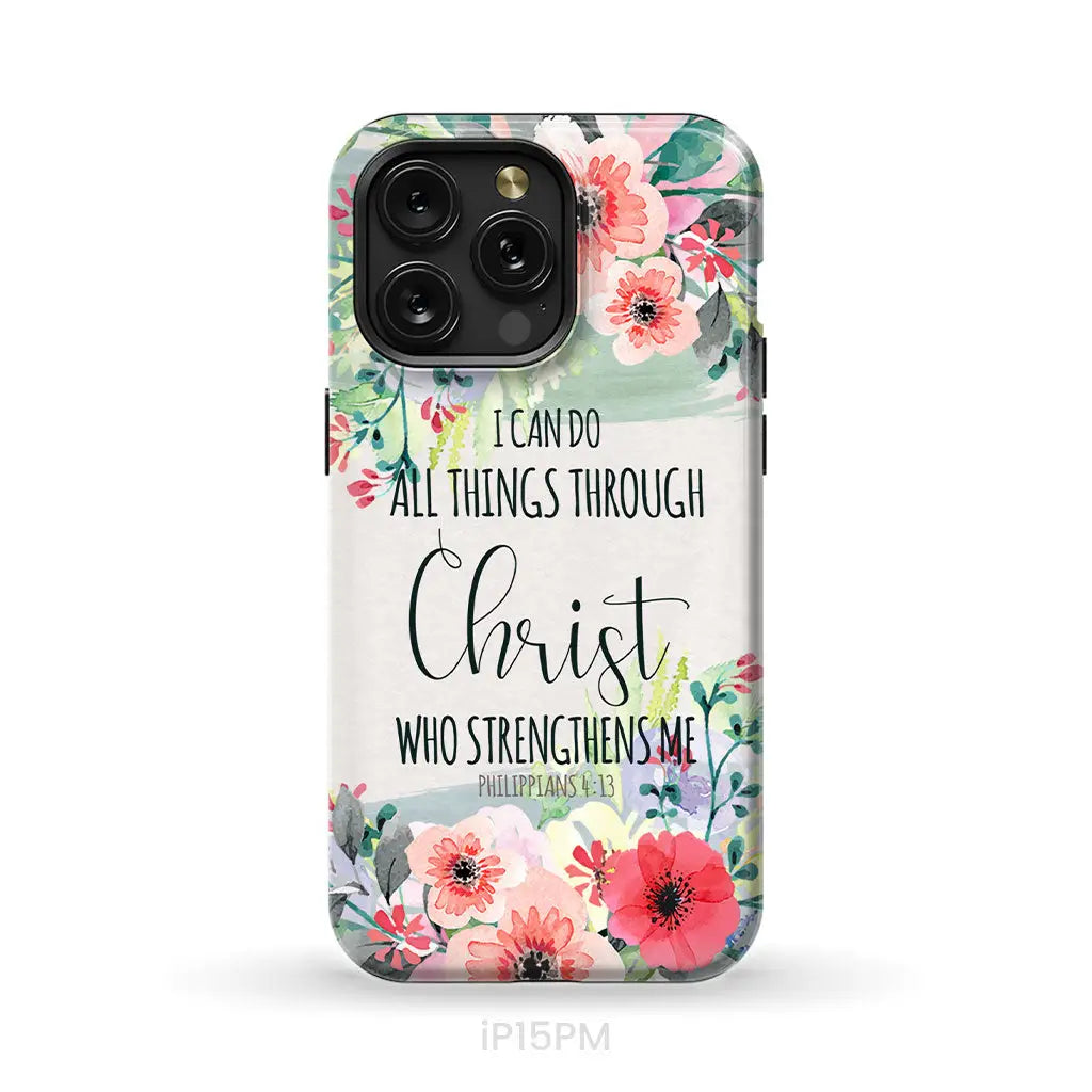 I can do all things through Christ Philippians 4:13 phone case iPhone 15 Pro Max / Tough Case