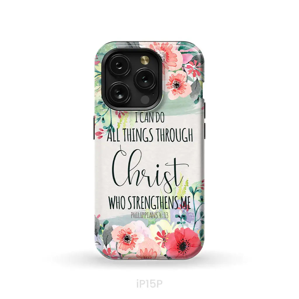 I can do all things through Christ Philippians 4:13 phone case iPhone 15 Pro / Tough Case