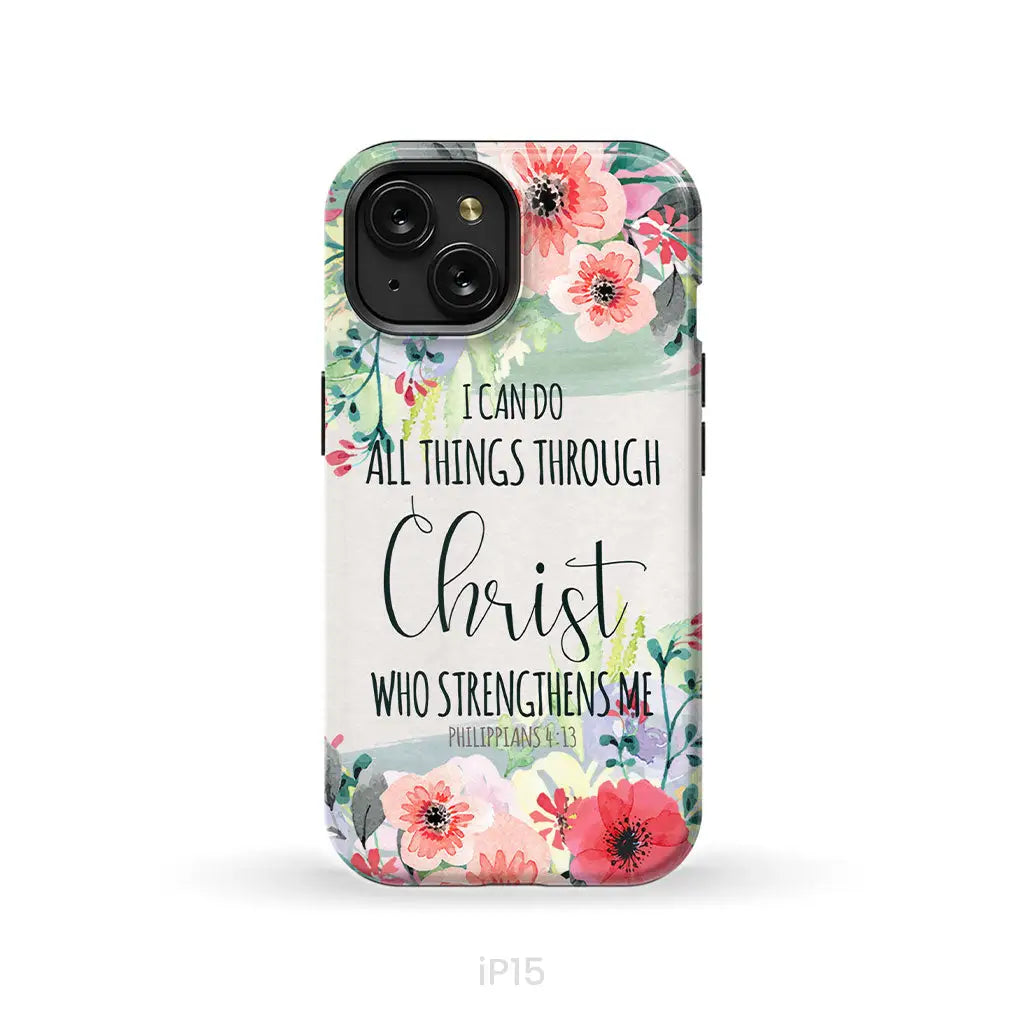 I can do all things through Christ Philippians 4:13 phone case iPhone 15 / Tough Case