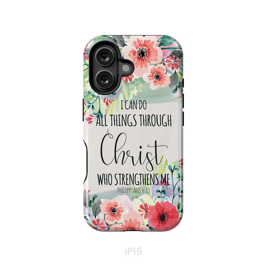 I Can Do All Things Through Christ Philippians 4:13 Phone Case iPhone 16 / Tough Case