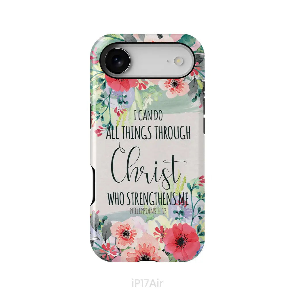 I Can Do All Things Through Christ Philippians 4:13 Phone Case iPhone 17 Air / Tough Case