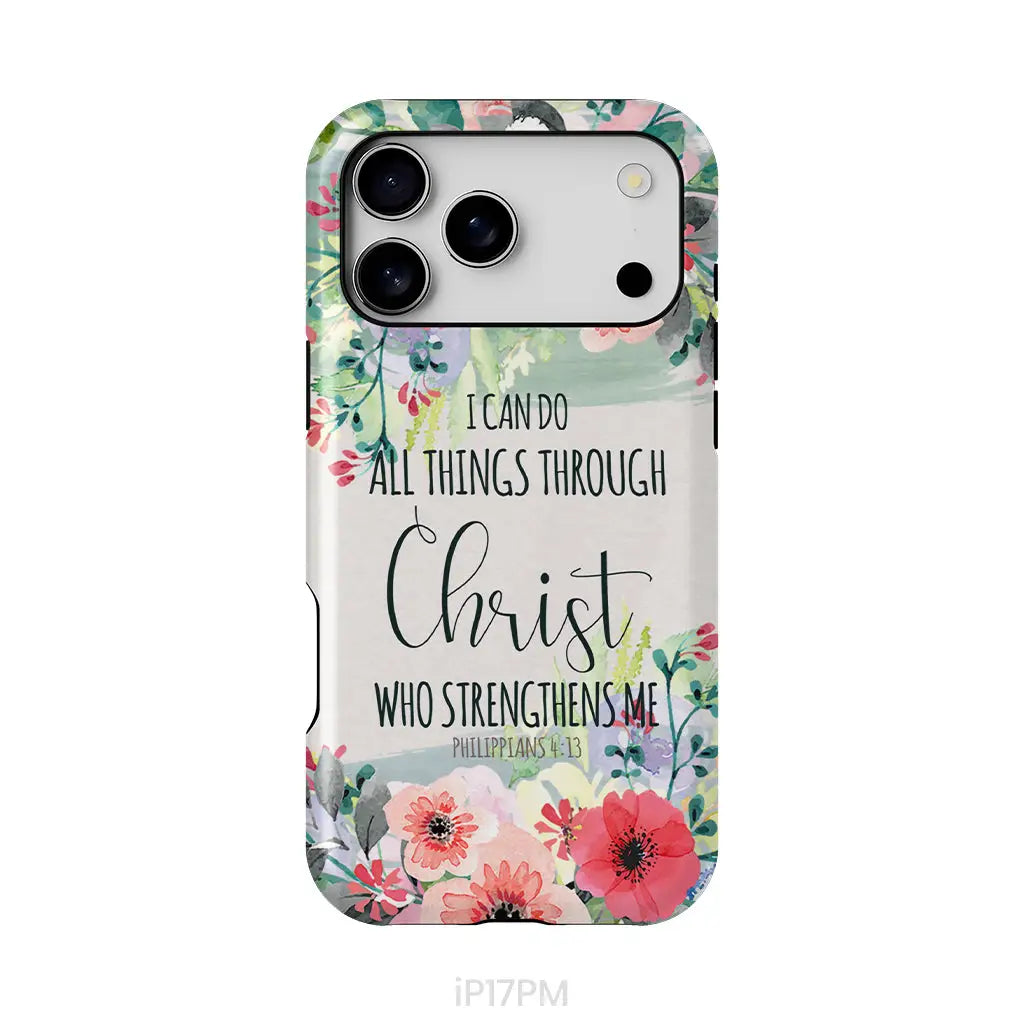 I Can Do All Things Through Christ Philippians 4:13 Phone Case iPhone 17 Pro Max / Tough Case