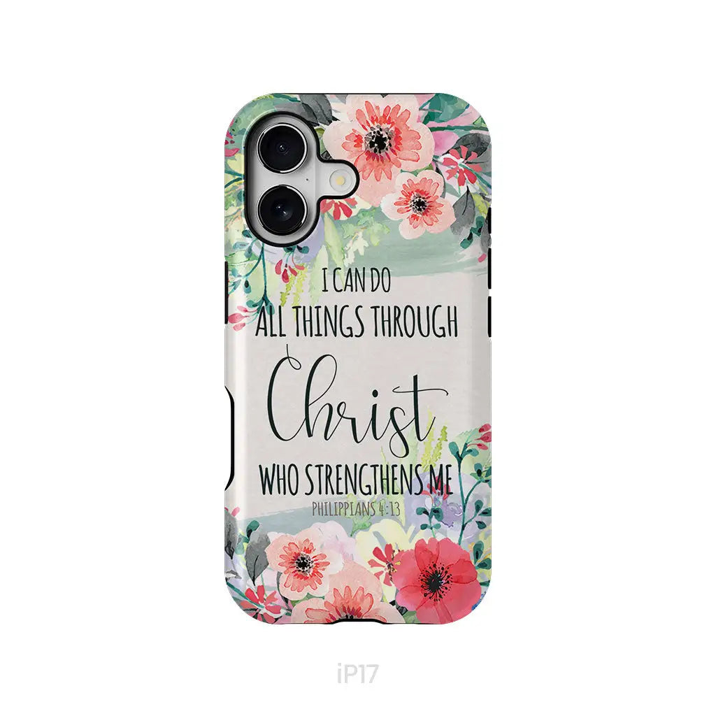 I Can Do All Things Through Christ Philippians 4:13 Phone Case iPhone 17 / Tough Case