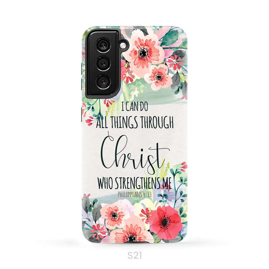 I can do all things through Christ Philippians 4:13 phone case Samsung Galaxy S21 (Not for S21 FE) / Tough Case