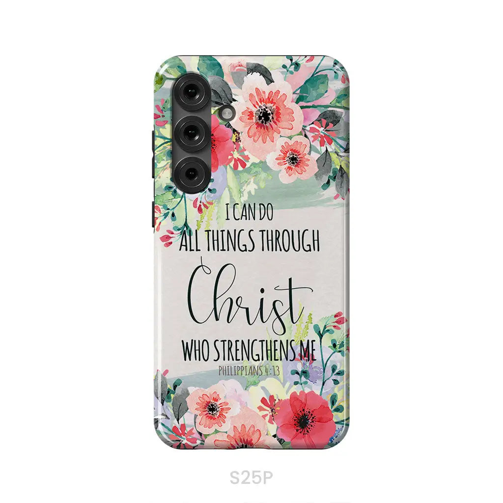 I Can Do All Things Through Christ Philippians 4:13 Phone Case Samsung Galaxy S25 Plus / Tough Case