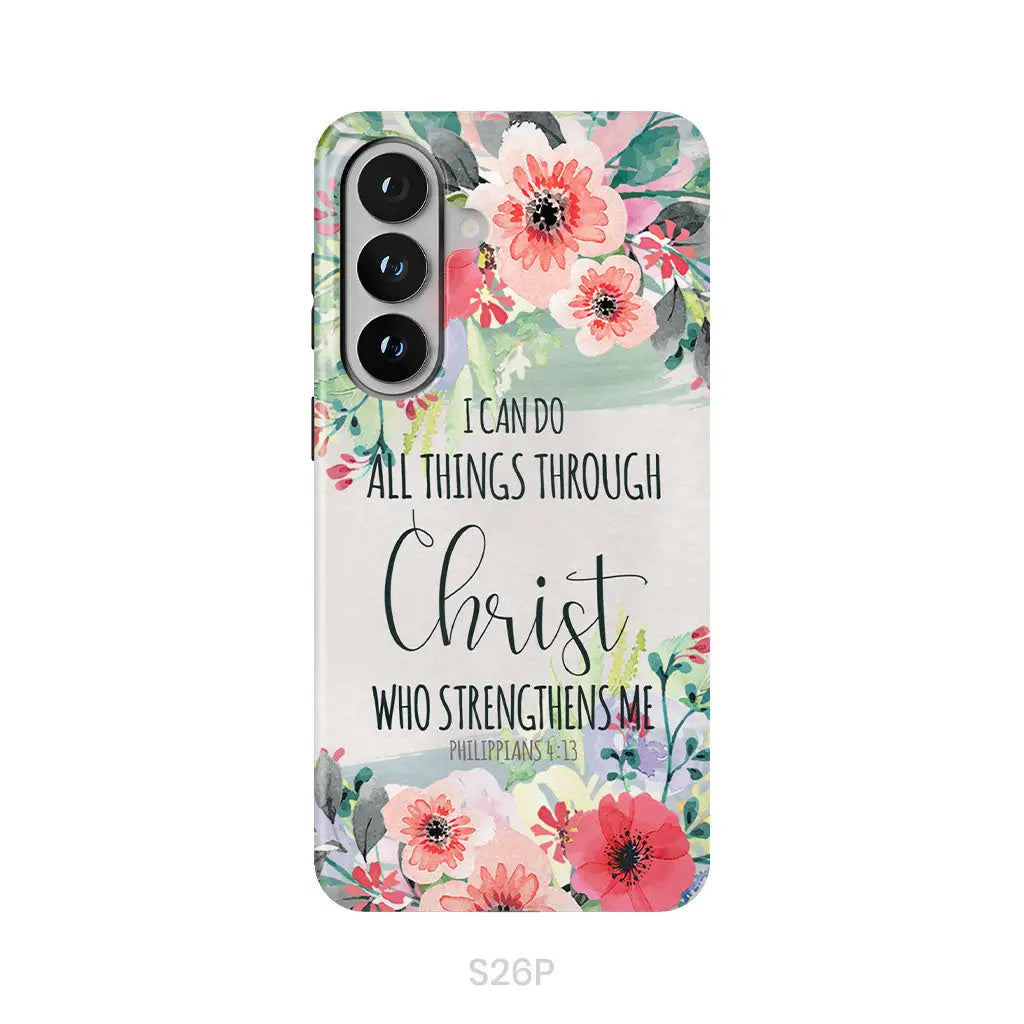 I Can Do All Things Through Christ Philippians 4:13 Phone Case Samsung Galaxy S26 Plus / Tough Case