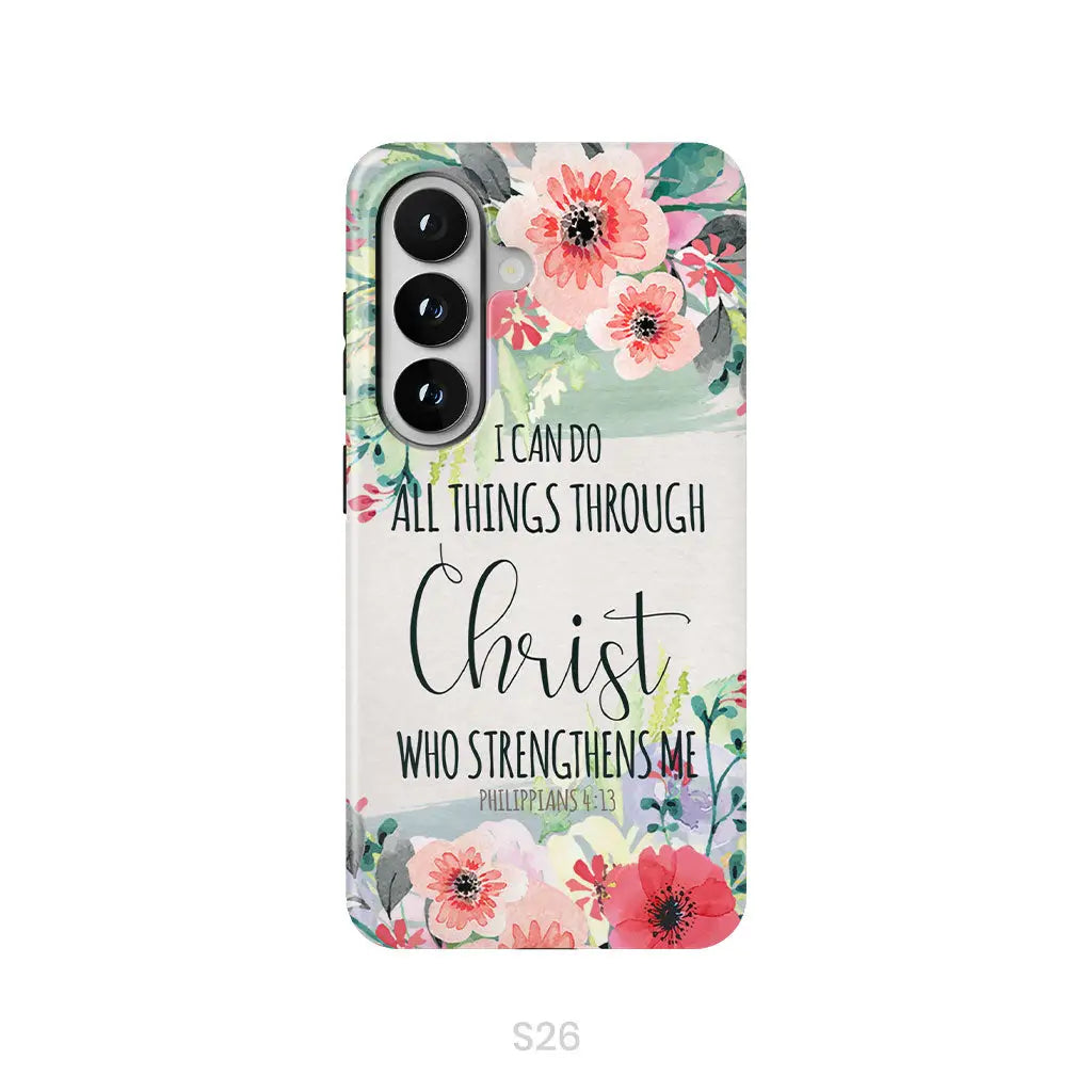 I Can Do All Things Through Christ Philippians 4:13 Phone Case Samsung Galaxy S26 / Tough Case