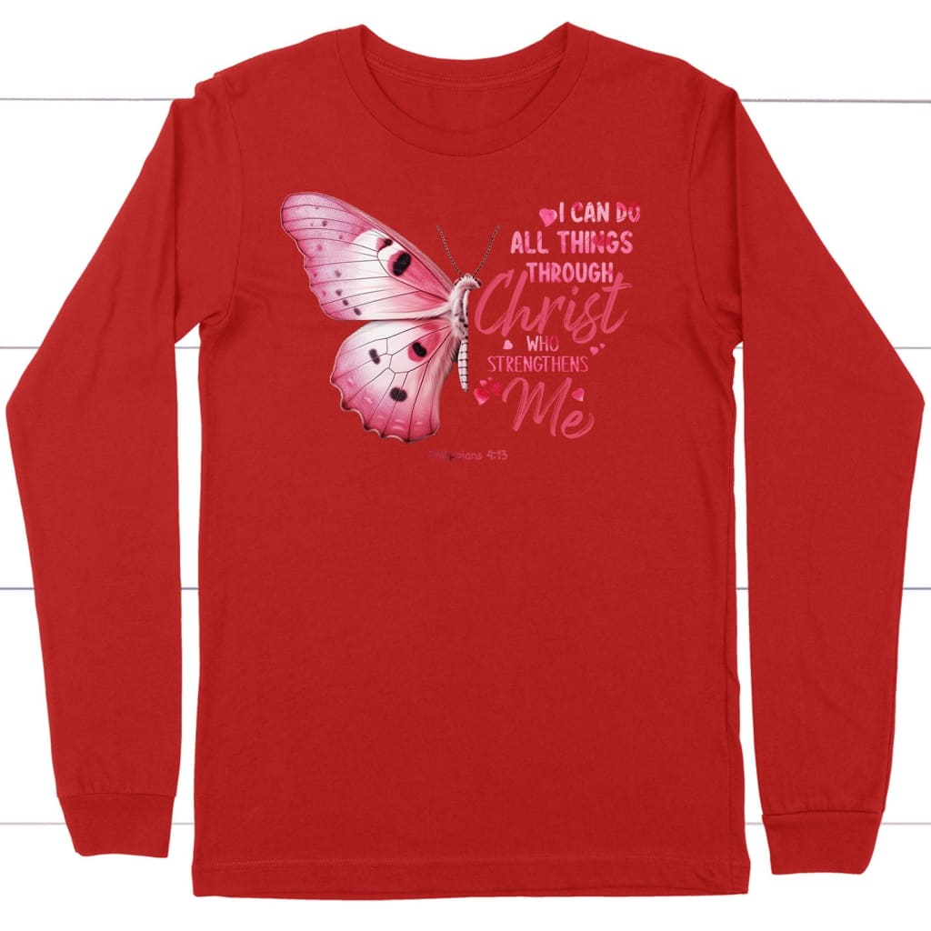 I can do all things through Christ Philippians 4:13 butterfly long sleeve shirt Red / S