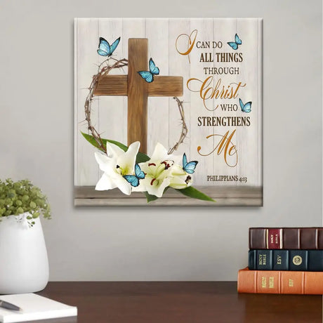 I Can Do All Things Through Christ Wall Art Canvas, Wooden Cross, Lily Flower, Butterflies