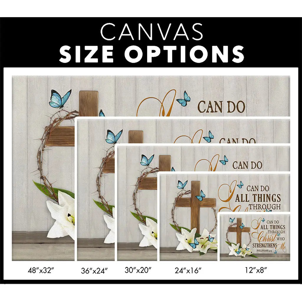 I Can Do All Things Through Christ Wooden Cross Lily Flower Butterflies Canvas Size Options