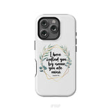 I Have Called You By Name You Are Mine Isaiah 43:1 Phone Case iPhone 16 Pro / Tough Case