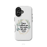 I Have Called You By Name You Are Mine Isaiah 43:1 Phone Case iPhone 16 / Tough Case