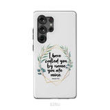 I Have Called You By Name You Are Mine Isaiah 43:1 Phone Case Samsung Galaxy S25 Ultra / Tough Case