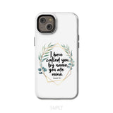 I have called you by name are mine Isaiah 43:1 phone case iPhone 14 Plus / Tough