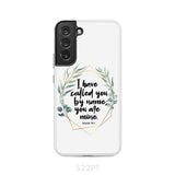 I have called you by name are mine Isaiah 43:1 phone case Samsung Galaxy S22 Plus / Tough