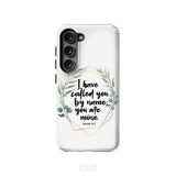 I have called you by name are mine Isaiah 43:1 phone case Samsung Galaxy S23 (Not for FE) / Tough
