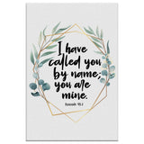 Christian wall art featuring Isaiah 43:1, "I Have Called You By Name You Are Mine," perfect faith-based home decor.