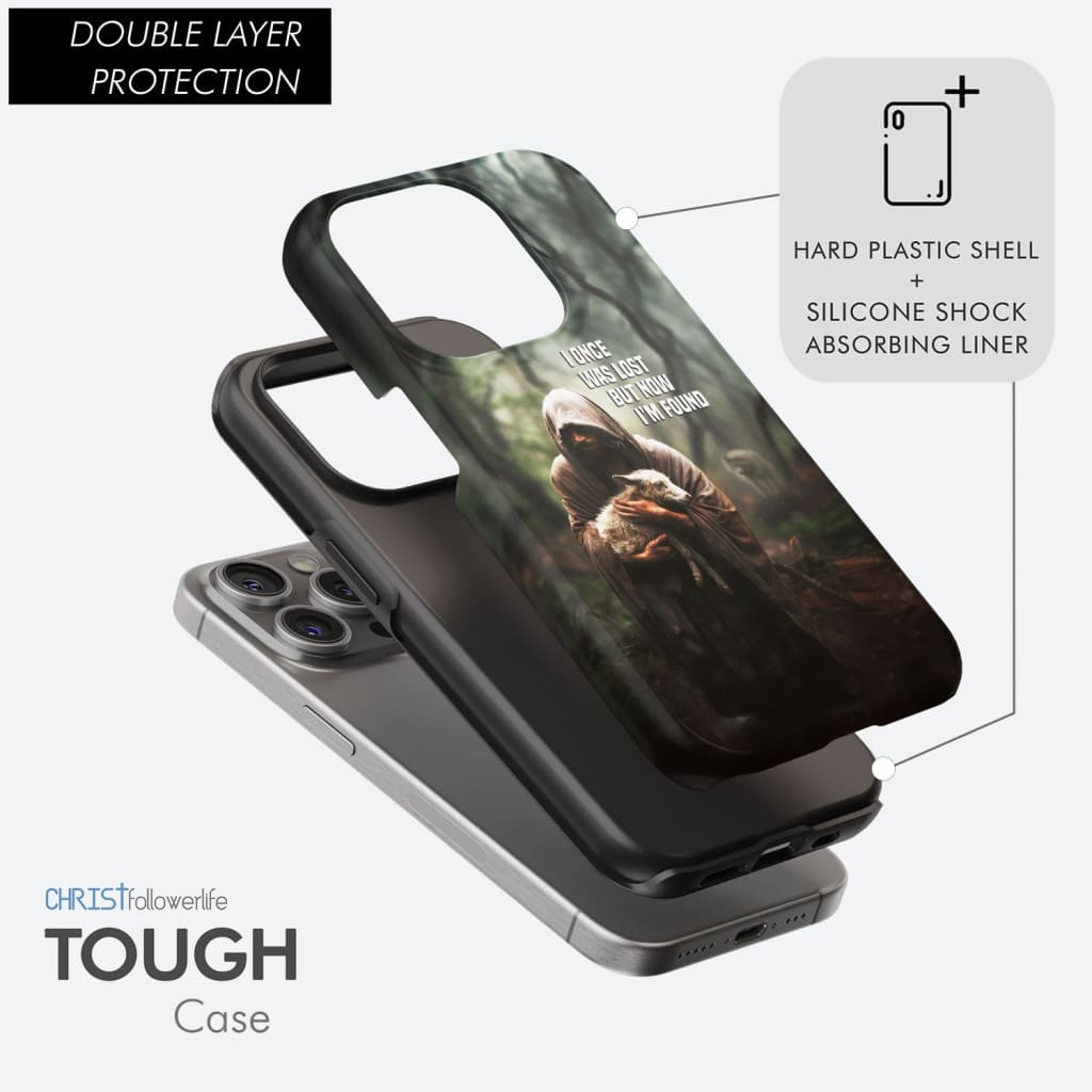 Double Layer Protection, Christian phone case featuring the phrase "I Once Was Lost but Now I'm Found" with Jesus and a lost sheep.