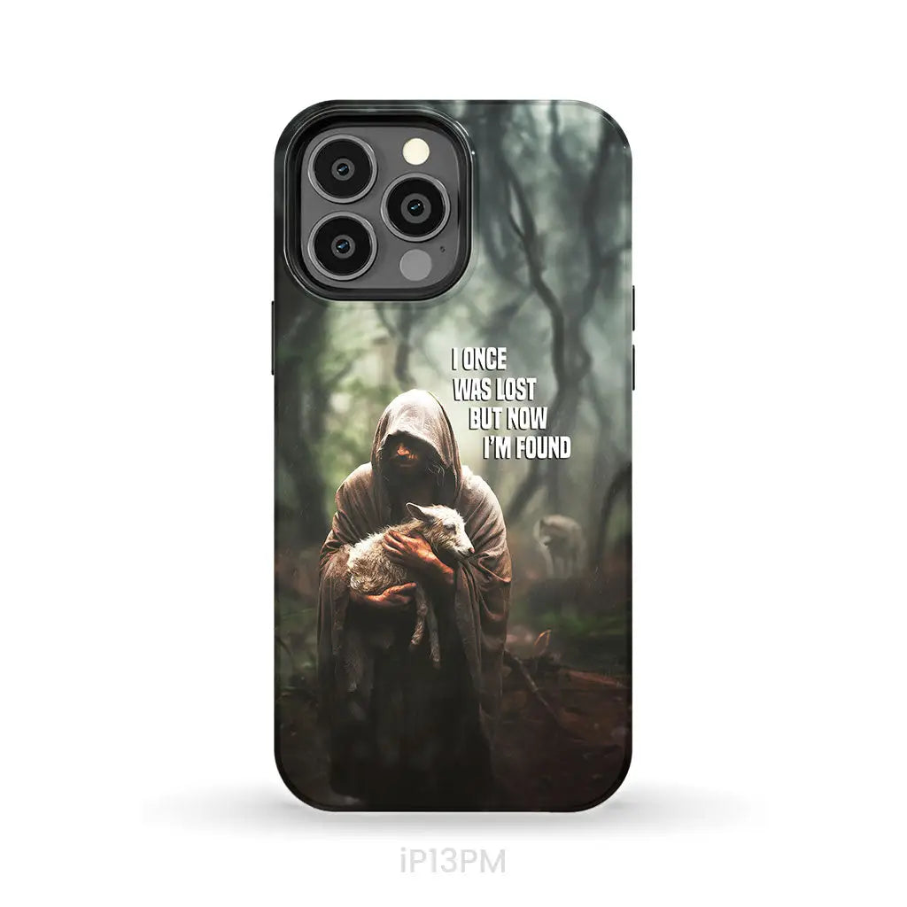 I Once Was Lost but Now I’m Found Jesus and Lost Sheep Phone Case iPhone 13 Pro Max / Tough Case
