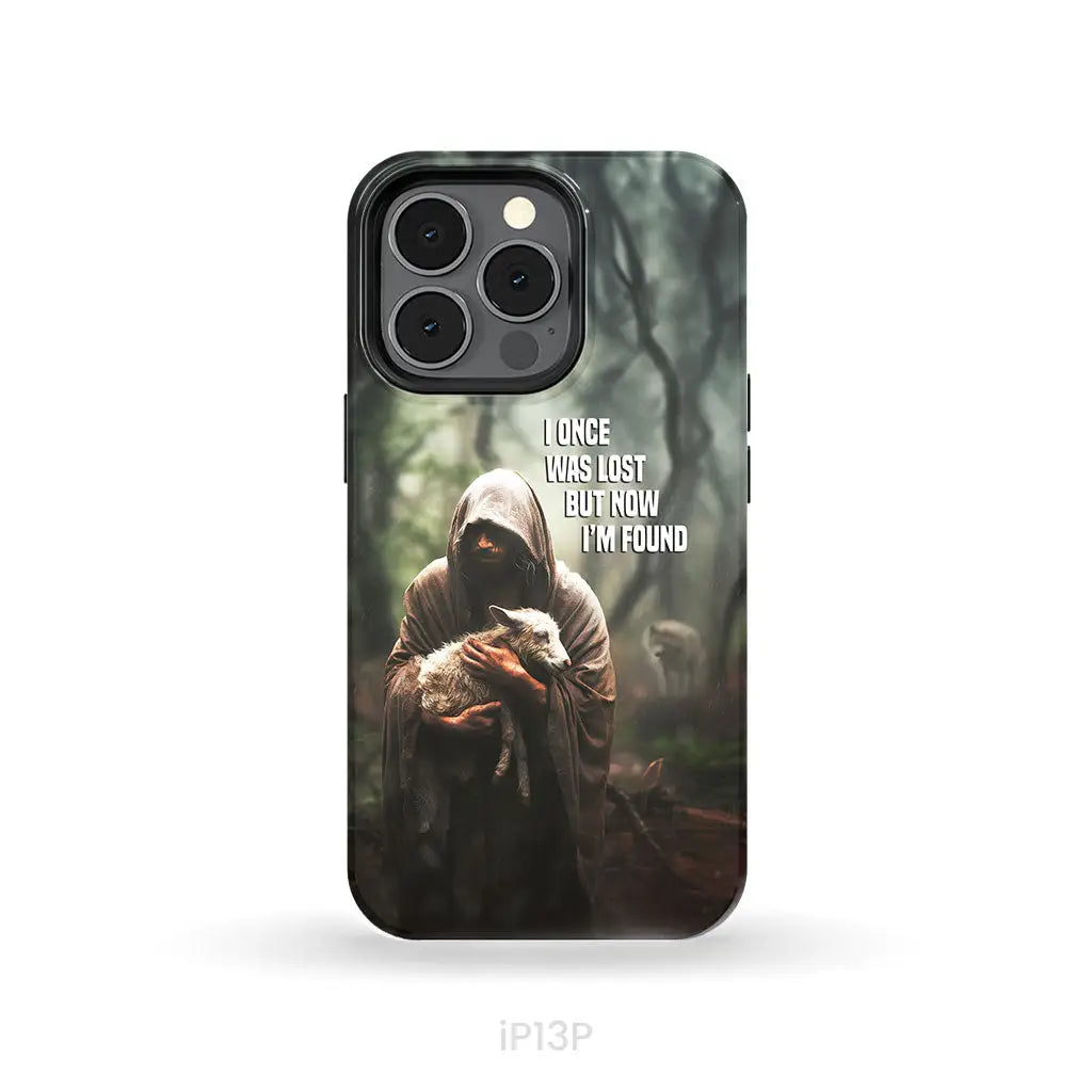 I Once Was Lost but Now I’m Found Jesus and Lost Sheep Phone Case iPhone 13 Pro / Tough Case