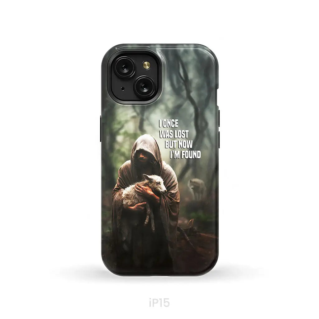 I Once Was Lost but Now I’m Found Jesus and Lost Sheep Phone Case iPhone 15 / Tough Case