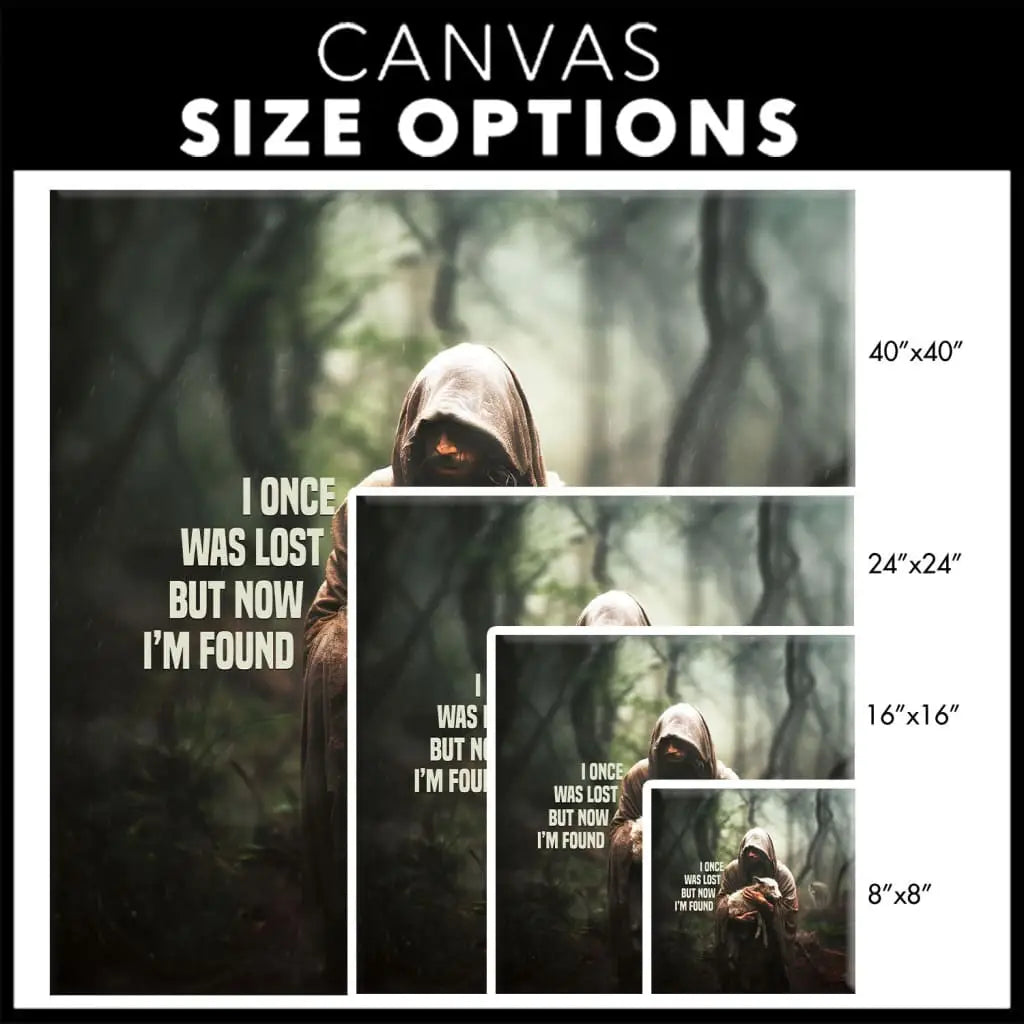 I once was lost but now i’m found canvas size options