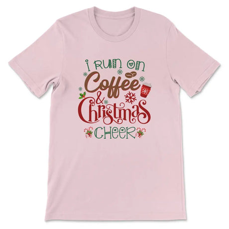 I run on coffee and Christmas cheer t-shirt Christian Christmas gifts Pink / S