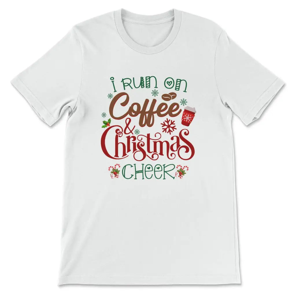 I run on coffee and Christmas cheer t-shirt Christian Christmas gifts White / S