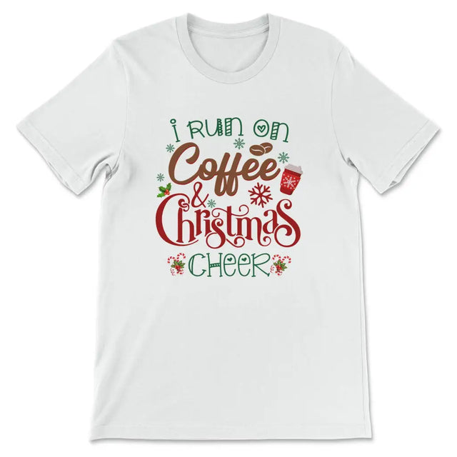 I run on coffee and Christmas cheer t-shirt Christian Christmas gifts White / S