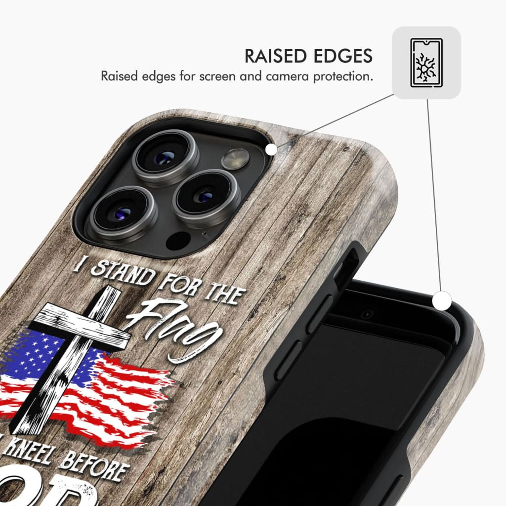 Christian phone case displaying "I Stand For The Flag And I Kneel Before God," great for those who value both religious faith and national pride.