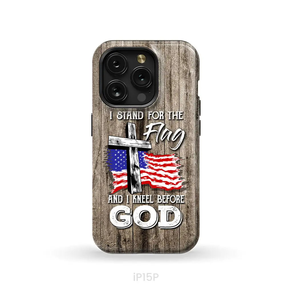 I stand for the flag and I kneel before God phone case iPhone 15 Pro / Tough Case