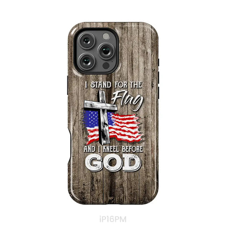I Stand For The Flag And I Kneel Before God Phone Case iPhone 16 Pro Max / Tough Case