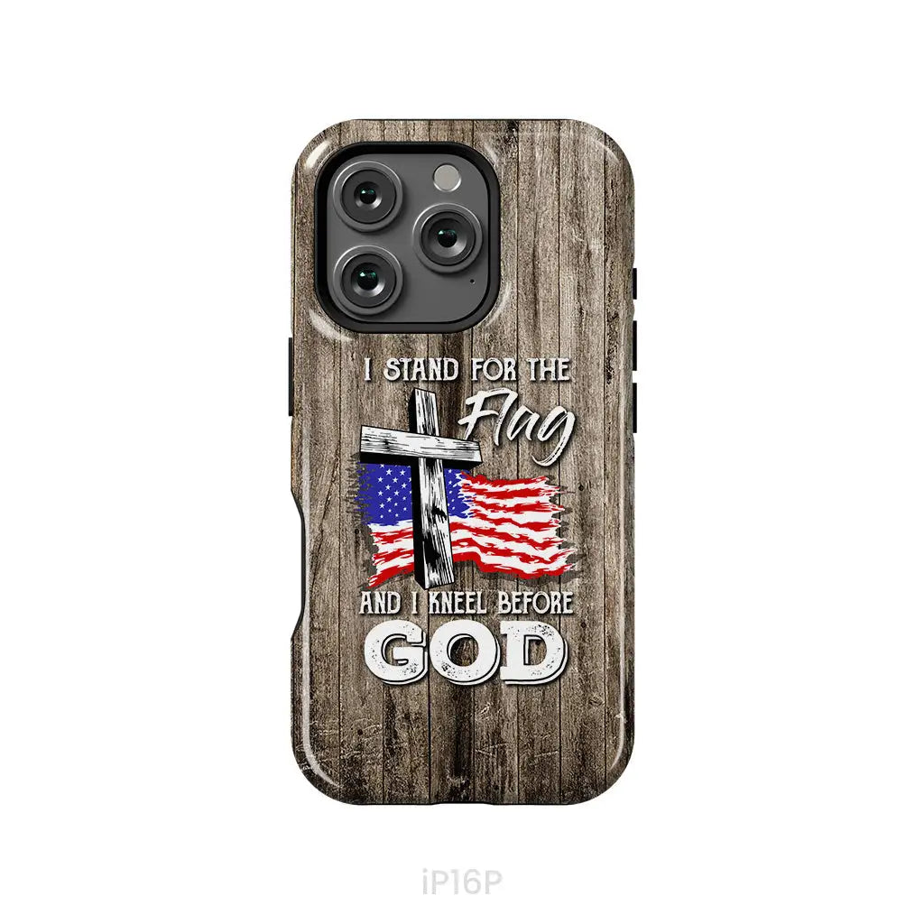 I Stand For The Flag And I Kneel Before God Phone Case iPhone 16 Pro / Tough Case