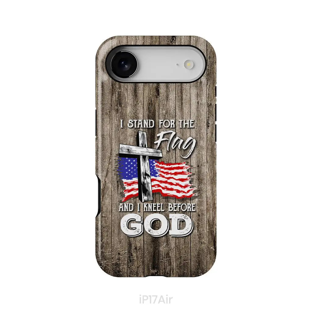 I Stand For The Flag And I Kneel Before God Phone Case iPhone 17 Air / Tough Case