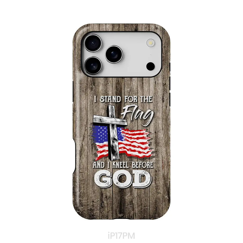 I Stand For The Flag And I Kneel Before God Phone Case iPhone 17 Pro Max / Tough Case
