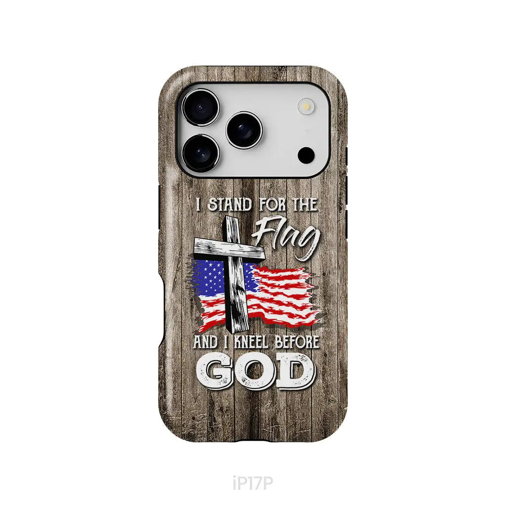 I Stand For The Flag And I Kneel Before God Phone Case iPhone 17 Pro / Tough Case