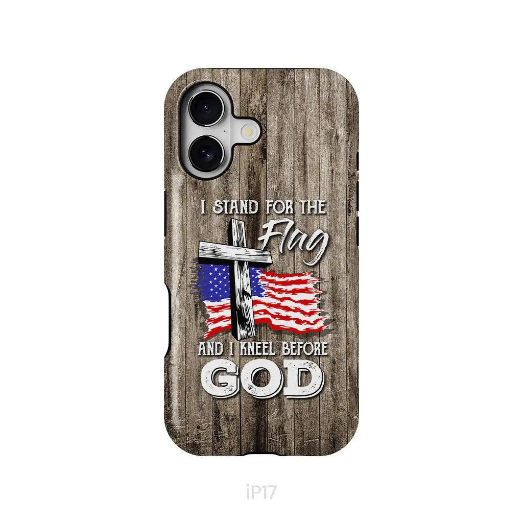 I Stand For The Flag And I Kneel Before God Phone Case iPhone 17 / Tough Case