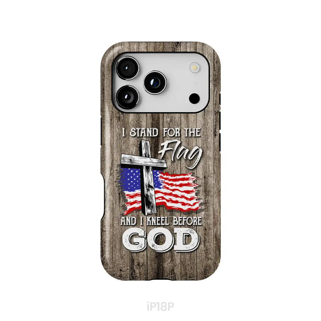 I Stand For The Flag And I Kneel Before God Phone Case iPhone 18 Pro / Tough Case