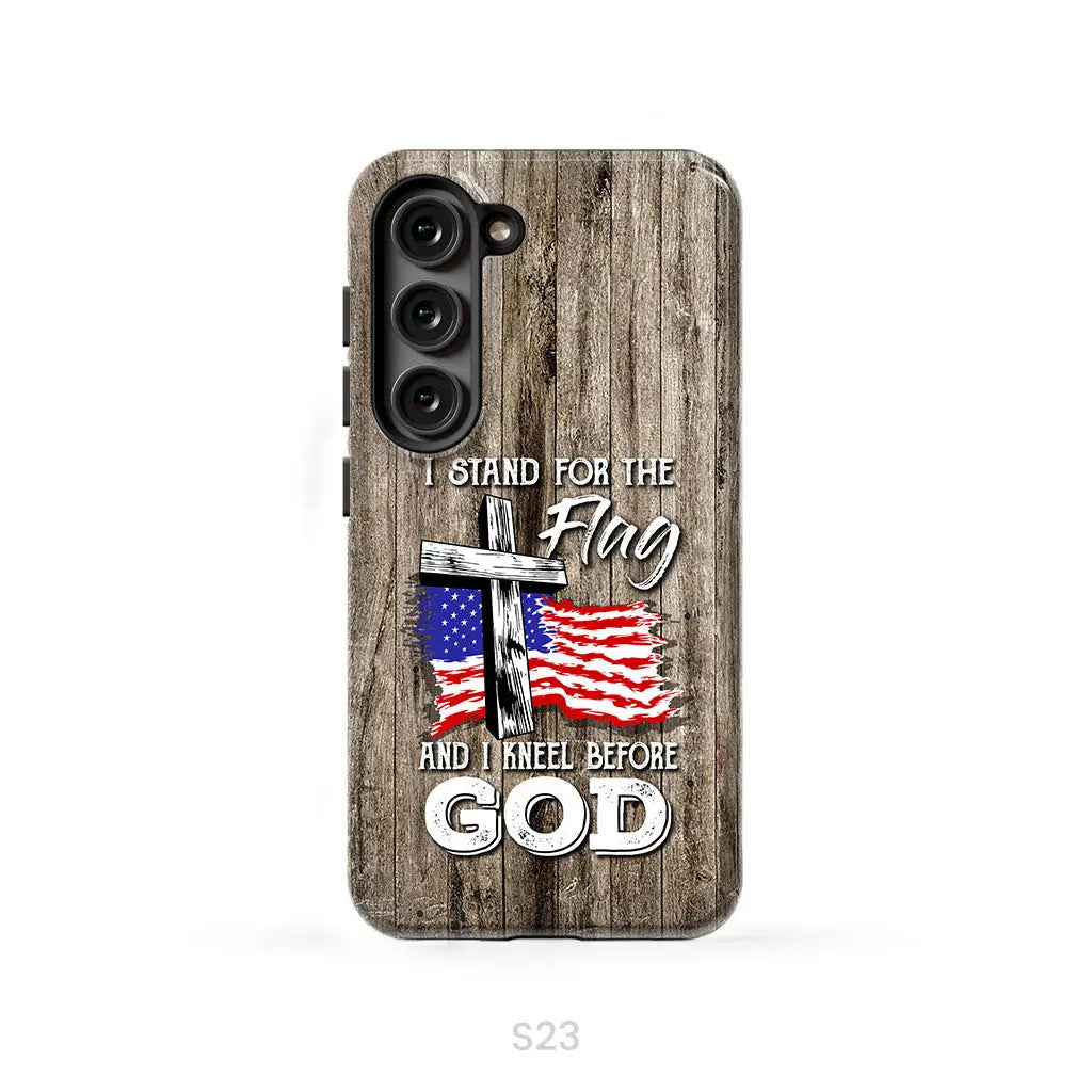 I stand for the flag and I kneel before God phone case Samsung Galaxy S23 (Not for S23 FE) / Tough Case